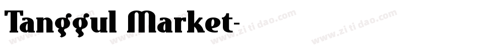 Tanggul Market字体转换